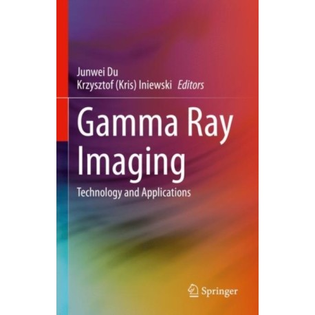 Gamma Ray Imaging: Technology and Applications