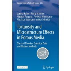 Tortuosity and Microstructure Effects in Porous Media: Classical Theories, Empirical Data and Modern Methods