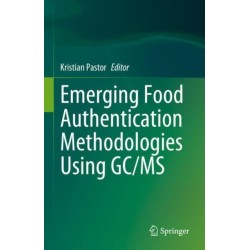 Emerging Food Authentication Methodologies Using GC/MS