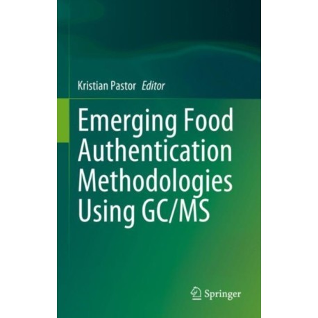 Emerging Food Authentication Methodologies Using GC/MS