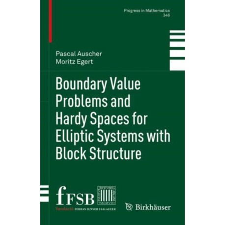 Boundary Value Problems and Hardy Spaces for Elliptic Systems with Block Structure