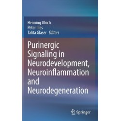 Purinergic Signaling in Neurodevelopment, Neuroinflammation and Neurodegeneration