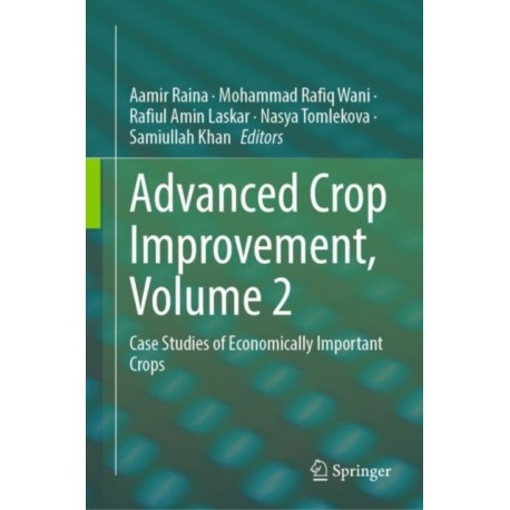 Advanced Crop Improvement, Volume 2: Case Studies of Economically Important Crops