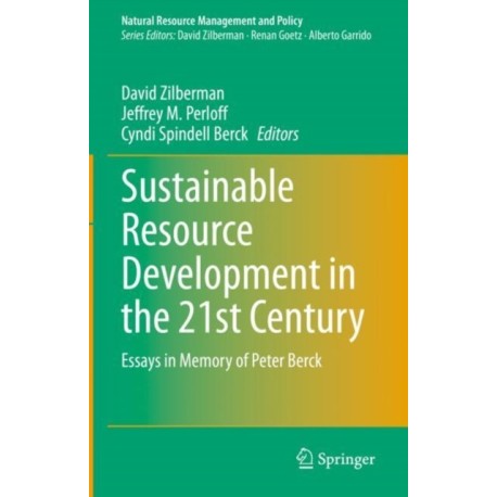 Sustainable Resource Development in the 21st Century: Essays in Memory of Peter Berck