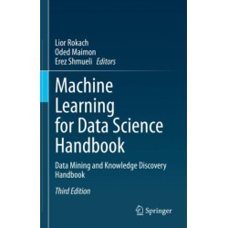 Machine Learning for Data Science Handbook: Data Mining and Knowledge Discovery Handbook