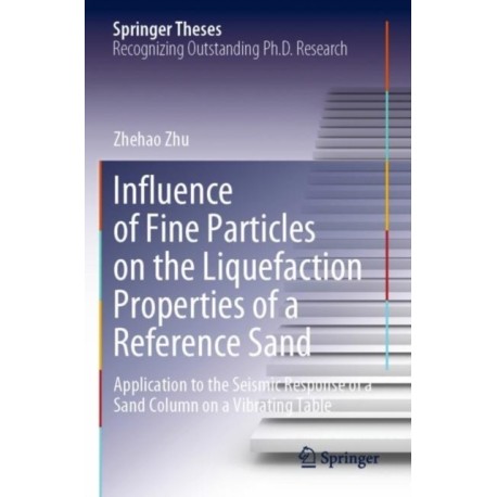Influence of Fine Particles on the Liquefaction Properties of a Reference Sand: Application to the Seismic Response of a Sand Column on a Vibrating Table