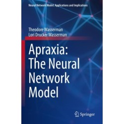 Apraxia: The Neural Network Model