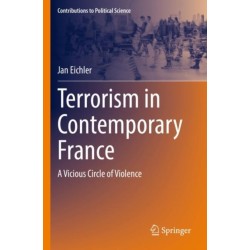 Terrorism in Contemporary France: A Vicious Circle of Violence