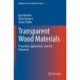 Transparent Wood Materials: Properties, Applications, and Fire Behaviour