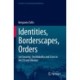 Identities, Borderscapes, Orders: (In)Security, (Im)Mobility and Crisis in the EU and Ukraine