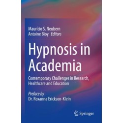 Hypnosis in Academia: Contemporary Challenges in Research, Healthcare and Education