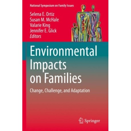 Environmental Impacts on Families: Change, Challenge, and Adaptation
