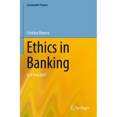 Ethics in Banking: Is It Possible?