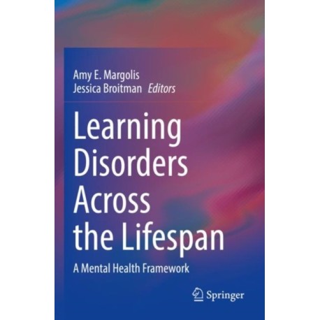 Learning Disorders Across the Lifespan: A Mental Health Framework