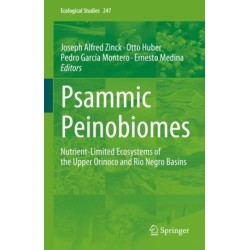 Psammic Peinobiomes: Nutrient-Limited Ecosystems of the Upper Orinoco and Rio Negro Basins