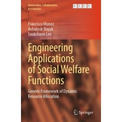 Engineering Applications of Social Welfare Functions: Generic Framework of Dynamic Resource Allocation
