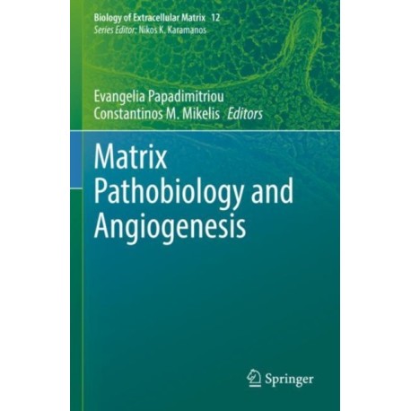Matrix Pathobiology and Angiogenesis