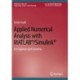 Applied Numerical Analysis with MATLAB®/Simulink®: For Engineers and Scientists