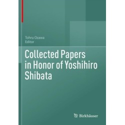 Collected Papers in Honor of Yoshihiro Shibata