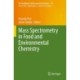 Mass Spectrometry in Food and Environmental Chemistry