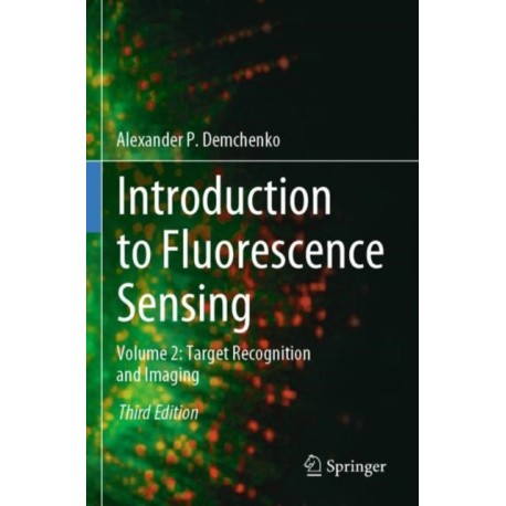 Introduction to Fluorescence Sensing: Volume 2: Target Recognition and Imaging
