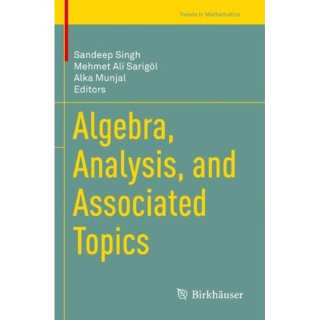 Algebra, Analysis, and Associated Topics
