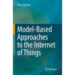 Model-Based Approaches to the Internet of Things