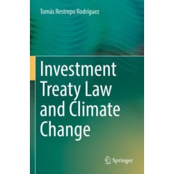 Investment Treaty Law and Climate Change