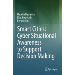 Smart Cities: Cyber Situational Awareness to Support Decision Making
