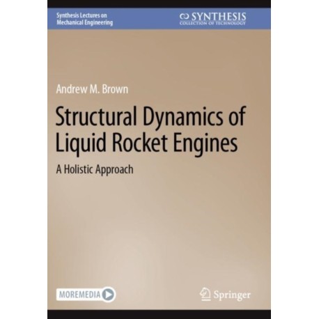 Structural Dynamics of Liquid Rocket Engines: A Holistic Approach