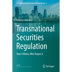 Transnational Securities Regulation: How it Works, Who Shapes it