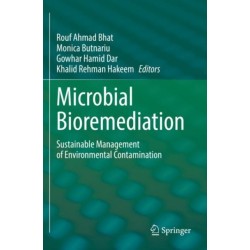 Microbial Bioremediation: Sustainable Management of Environmental Contamination