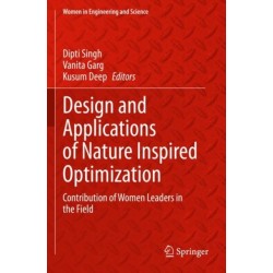 Design and Applications of Nature Inspired Optimization: Contribution of Women Leaders in the Field