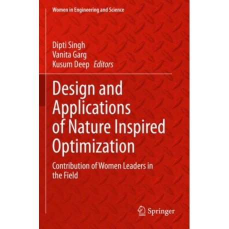 Design and Applications of Nature Inspired Optimization: Contribution of Women Leaders in the Field