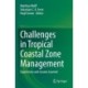 Challenges in Tropical Coastal Zone Management: Experiences and Lessons Learned