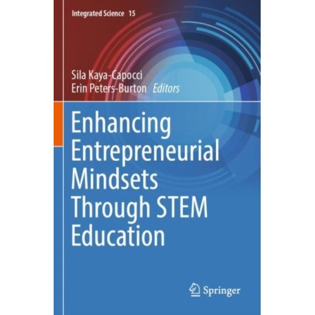Enhancing Entrepreneurial Mindsets Through STEM Education