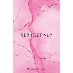 Ser I det nu?: Bind 3 i en trilogi