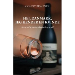 HEJ, DANMARK, JEG KENDER EN KVINDE - At leve med og overleve alkoholmisbrug og vold