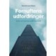 Fornuftens udfordringer: Essays om videnskab, politik og æstetik