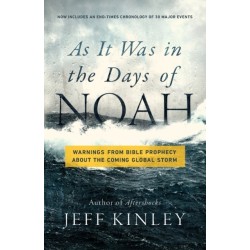 As It Was in the Days of Noah: Warnings from Bible Prophecy About the Coming Global Storm