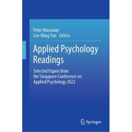 Applied Psychology Readings: Selected Papers from the Singapore Conference on Applied Psychology 2022