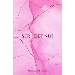 Ser I Det Nu?: Bind 3 i en trilogi