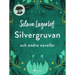 Silvergruvan och andra noveller