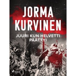 Juuri kun helvetti päättyi