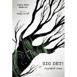 Sig det!: grafisk roman