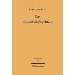 Das Bundesstaatsprinzip: Eine staatsrechtliche Untersuchung zur Dogmatik der Bundesstaatlichkeit des Grundgesetzes