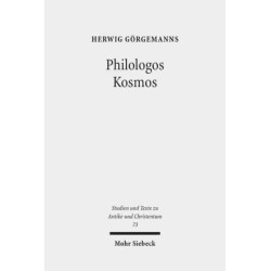 Philologos Kosmos: Kleine Schriften zur antiken Literatur, Naturwissenschaft, Philosophie und Religion