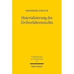 Materialisierung des Zivilverfahrensrechts: Der Einfluss schuldvertraglicher Sonderwertungen zugunsten des Schwacheren auf das Erkenntnisverfahren nach der ZPO