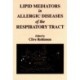 Lipid Mediators in Allergic Diseases of the Respiratory Tract