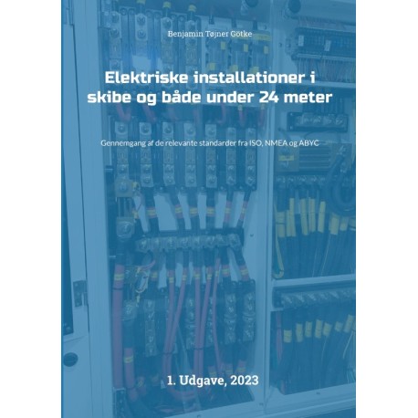 Elektriske installationer i skibe og både under 24 meter: Gennemgang af de relevante standarder fra ISO, NMEA og ABYC